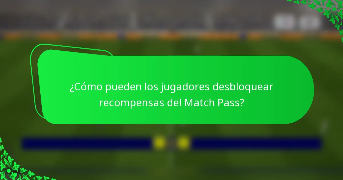 ¿Cómo pueden los jugadores desbloquear recompensas del Match Pass?
